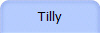 Tilly