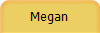 Megan